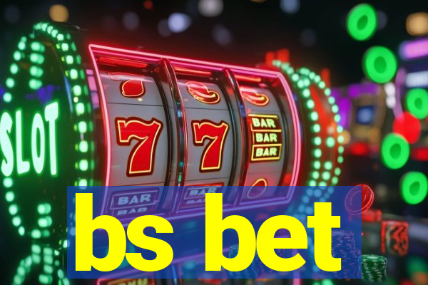 bs bet